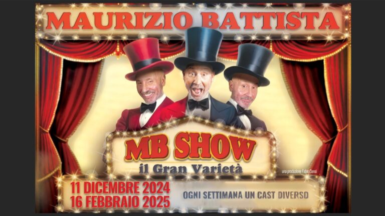 NUOVE DATE IN RIDUZIONE – Scheda promo MAURIZIO BATTISTA – MB SHOW IL GRAN VARIETA’ – Teatro Olimpico